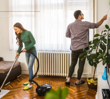 Most Effective Ways To Clean Your Home