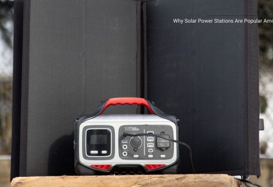 Why Solar Power Stations Are Popular Among Handymen